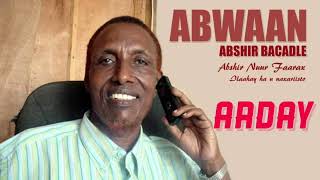 ARDAY┇Abwaan Abshir Nuur Faarax ❪Abshir Bacadle❫ [upl. by Tildie]