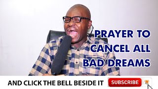 PRAYER POINTS TO CANCEL BAD DREAMS  Evangelist Joshua TV [upl. by Phelips]