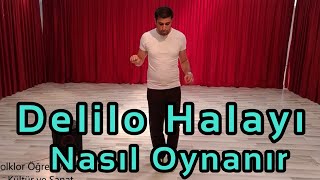 DELİLO HALAYI NASIL OYNANIR  5 Dakikada İzle Öğren [upl. by Ynobe300]