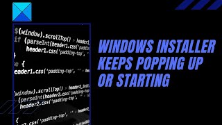 Windows Installer keeps popping up or starting [upl. by Kenton]