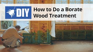 How to do a Borate Wood Treatment  DoMyOwncom [upl. by Burnight]