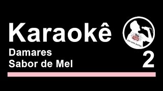 Damares Sabor de mel quotKaraokequot PlayBack MP3 Gospel Letra [upl. by Aridni]