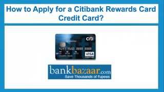 How to Apply for Citibank Rewards Card Credit Card [upl. by Enomys]