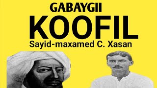 Gabaygii Koofil ee Sayidmaxamed Cabdulle Xasan [upl. by Dlorah]