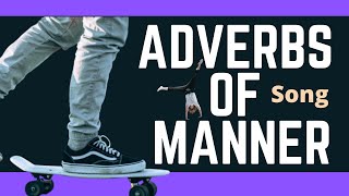 Adverbs of manner song [upl. by Dianna]