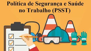 Política de Segurança e Saúde no Trabalho PSST [upl. by Caassi]