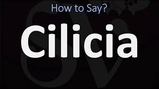 How to Pronounce Cilicia CORRECTLY [upl. by Inalel]