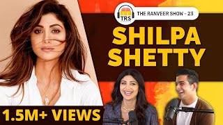 Shilpa Shetty Kundras Secrets To A Rich Spiritual amp Peaceful Life  The Ranveer Show 23 [upl. by Rolecnahc904]