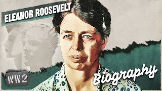 The Worlds First Lady  Eleanor Roosevelt  WW2 Biography Special [upl. by Thaddaus]