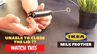 IKEA Milk Frother Battery Installation and Trick To Close the Lid [upl. by Lhary]