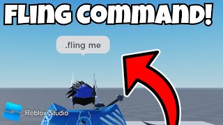 How To Create A FLING COMMAND Roblox Studio [upl. by Etyak617]