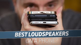 Which Phone Has The Best Loudspeakers [upl. by Tandie957]