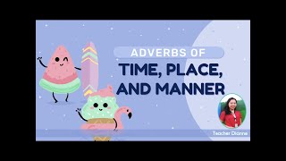 ADVERBS OF TIME PLACE AND MANNER [upl. by Theo]