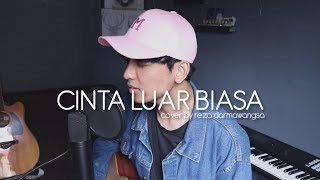 Cinta Luar Biasa  Andmesh Kamaleng Cover by Reza Darmawangsa [upl. by Aeniah]