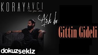 Koray Avcı  Gittin Gideli Akustik Official Audio [upl. by Holli]