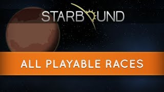 Starbound Races All Playable Races [upl. by Neeli479]