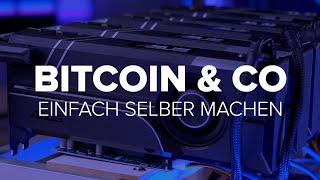 Bitcoin Mining Wie geht das Schürfen von Kyptowährungen  deutsch [upl. by Ettelrahc]