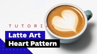 Latte Art For Beginners How To Pour Heart Latte Art Tutorial 🖤 [upl. by Stoffel556]