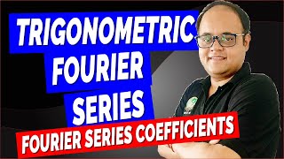 Trigonometric Fourier Series Fourier Series Coefficients [upl. by Aerb]