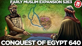 Muslim Conquest of Egypt 640  Battles of Babylon and Heliopolis [upl. by Ahsenat]