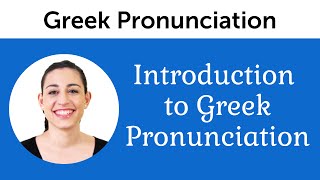 Introduction to Perfect Greek Pronunciation [upl. by Nedak]