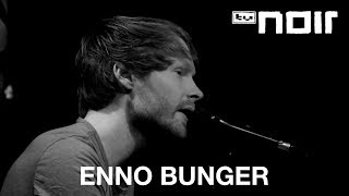 Enno Bunger  Abspann live bei TV Noir [upl. by Martijn]