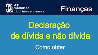 Declaração de Dívida e não Dívida Como obter Portal das Finanças [upl. by Lore]