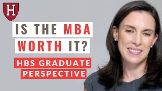 Value Of An MBA  Harvard Business School Graduate Perspective [upl. by Aerised599]