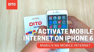 How to activate Dito Mobile Internet on iphone 6 DIto Sim  Easy Step Tagalog [upl. by Anifares]