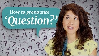 How to pronounce QUESTION  American English [upl. by Leilah]