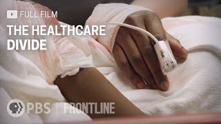 The Healthcare Divide full documentary  FRONTLINE [upl. by Aizti]