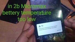 Micromax IN 2b battery temperature too low solution [upl. by Kuska478]