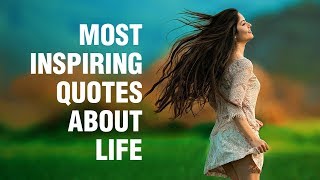 Inspirational Quotes About Life [upl. by Aneema44]