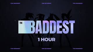 KDA  THE BADDEST  1 HOUR [upl. by Shep]