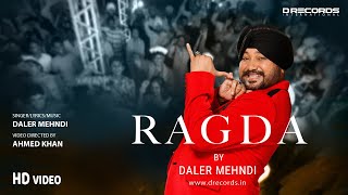 Ragda  Daler Mehndi  Holi 2024  Official Music Video  DRecords [upl. by Ahsotan]