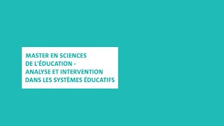 Master en sciences de léducation – analyse et intervention dans les systèmes éducatifs [upl. by Puto90]