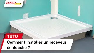 Comment installer un receveur de douche   Bricomarché [upl. by Alleiram270]