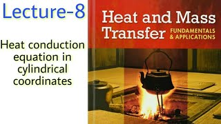 HMT Lecture 8  heat conduction equation in cylindrical coordinates  heat conduction analysis [upl. by Ilat]