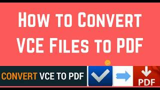 Convert VCE to PDF  100 works 2023 [upl. by Gona]