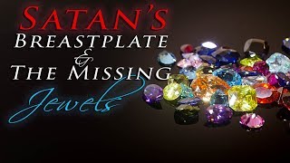 Satans Breastplate amp The Missing Jewels [upl. by Nnaassilem]