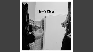 Toms Diner [upl. by Airdnek]