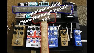 Troubleshooting quotnon workingquot pedals what to do first if your pedal stops working [upl. by Nahshon]