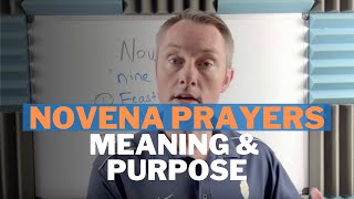 Novena Prayers Meaning and Purpose [upl. by Aicnarf]