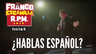 Franco Escamilla RPM parte 9 quot¿Hablas españolquot [upl. by Cadmann]