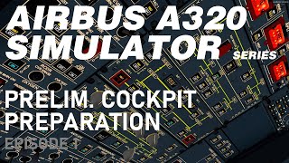 Airbus A320  Normal Procedures  Preliminary cockpit preparation [upl. by Marden184]