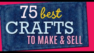 75 Crafts to Make and Sell  Cool Craft Ideas and DIY Projects to Make For Extra Cash [upl. by Garvey239]