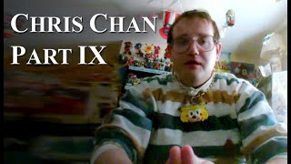 Chris Chan A Comprehensive History  Part 9 [upl. by Noxaj]