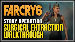 Surgical Extraction Far Cry 6 [upl. by Bayard824]