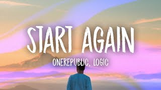 OneRepublic  Start Again Lyrics ft Logic [upl. by Ecinrahs]