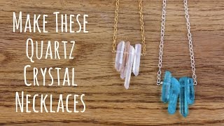 Make a Quartz Crystal Necklace Jewelry Making Tutorial [upl. by Eednarb]